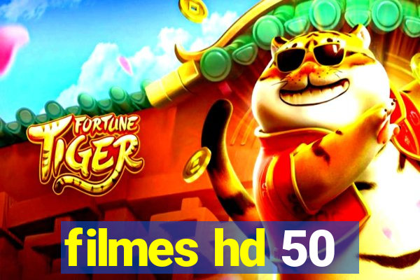 filmes hd 50