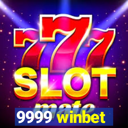 9999 winbet