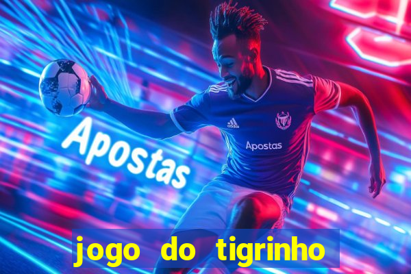 jogo do tigrinho deposito minimo 5 reais