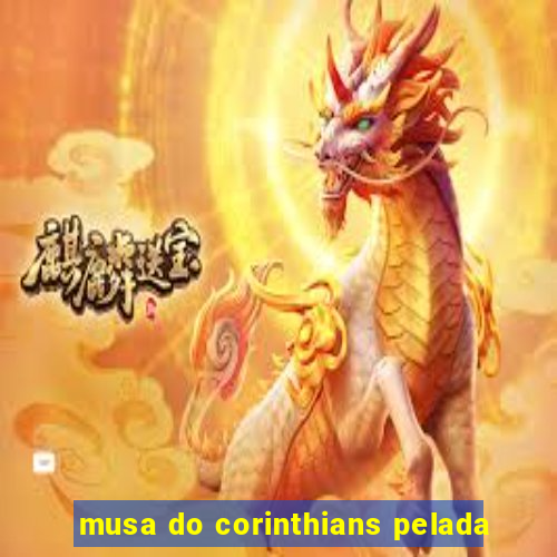 musa do corinthians pelada