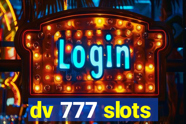 dv 777 slots