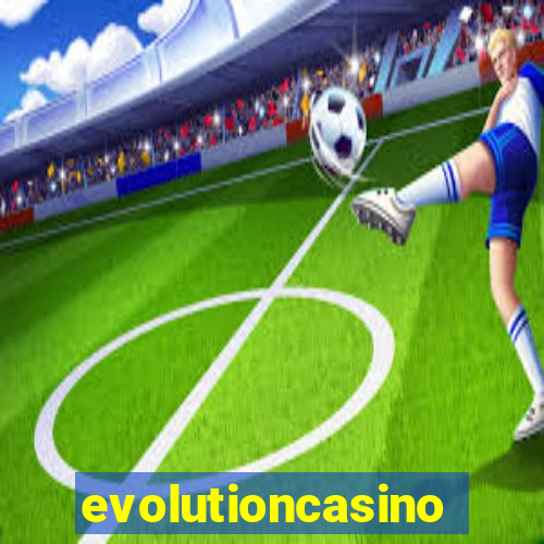 evolutioncasino