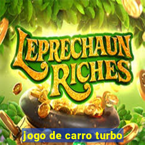 jogo de carro turbo