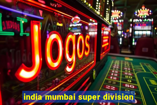 india mumbai super division