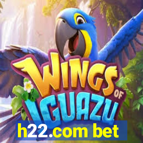 h22.com bet