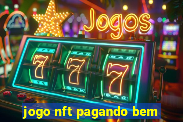 jogo nft pagando bem