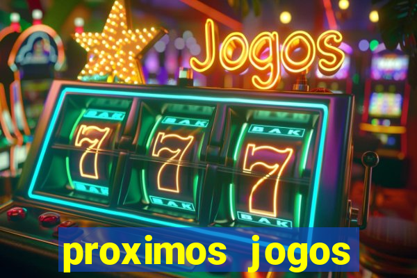 proximos jogos brasileirao serie a