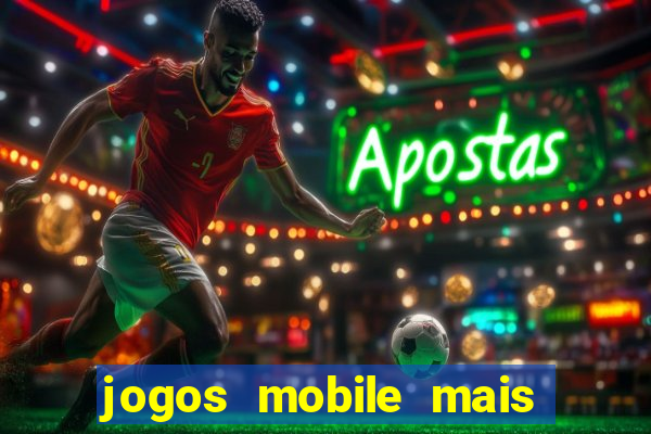 jogos mobile mais jogados 2024