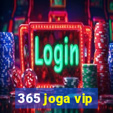 365 joga vip