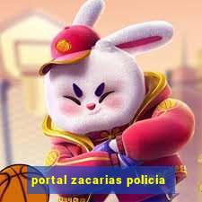 portal zacarias policia