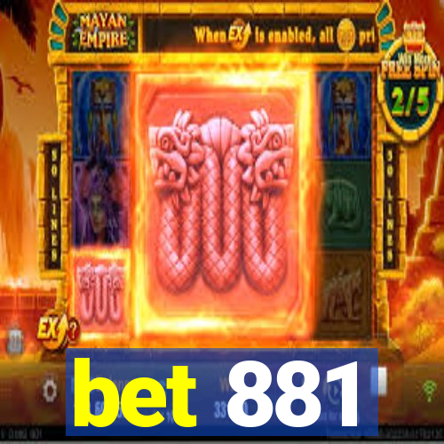 bet 881