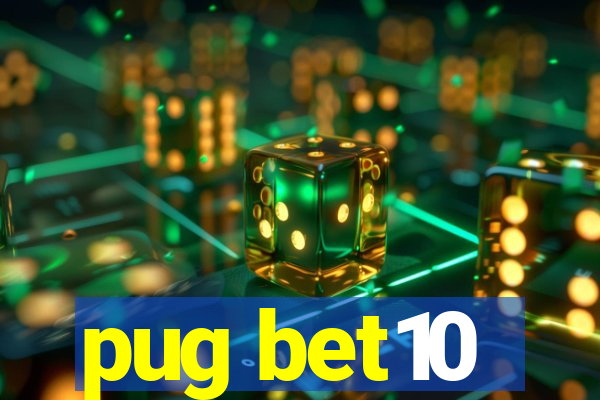 pug bet10