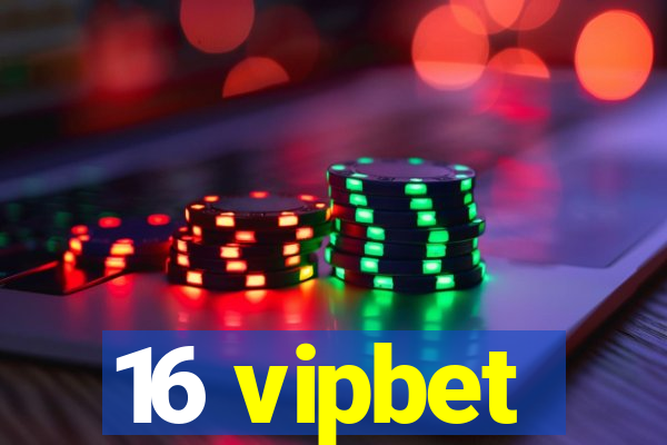 16 vipbet