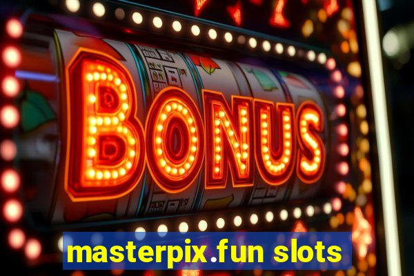 masterpix.fun slots