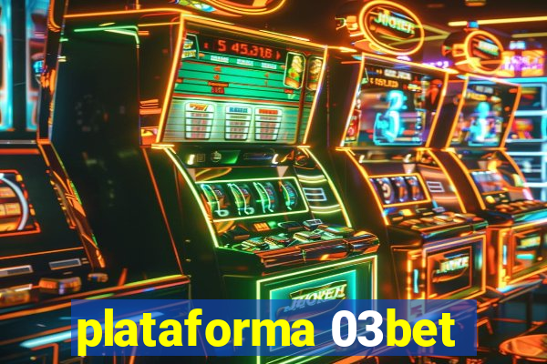 plataforma 03bet