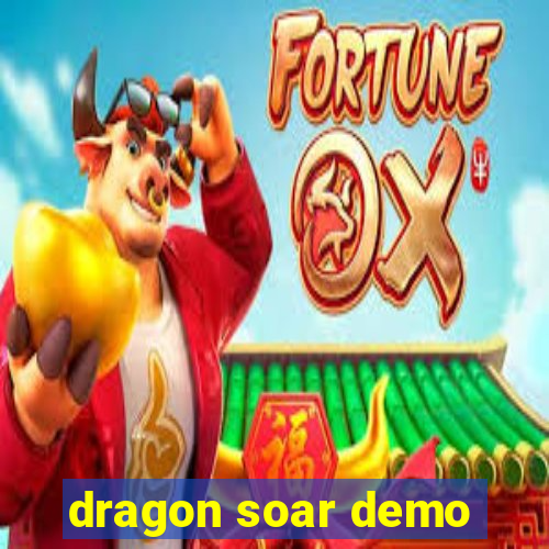 dragon soar demo