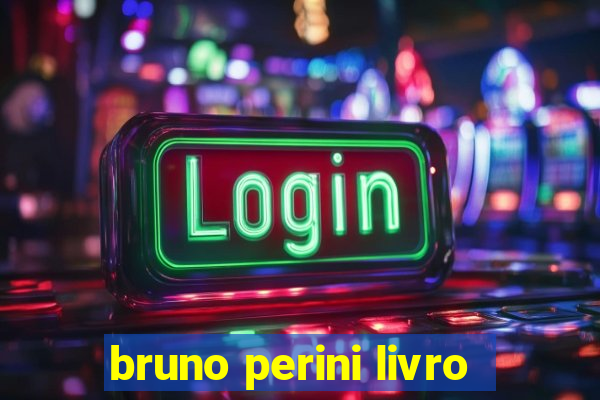 bruno perini livro