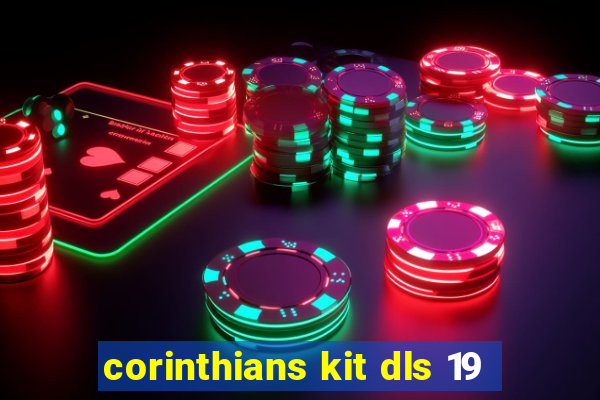 corinthians kit dls 19