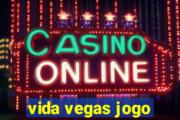 vida vegas jogo