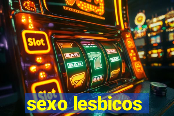 sexo lesbicos