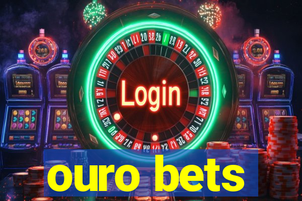 ouro bets