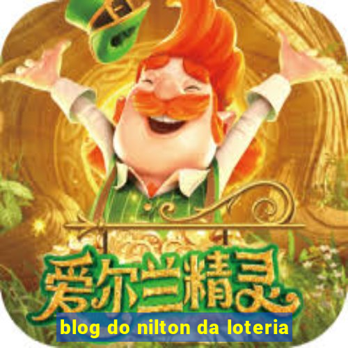 blog do nilton da loteria