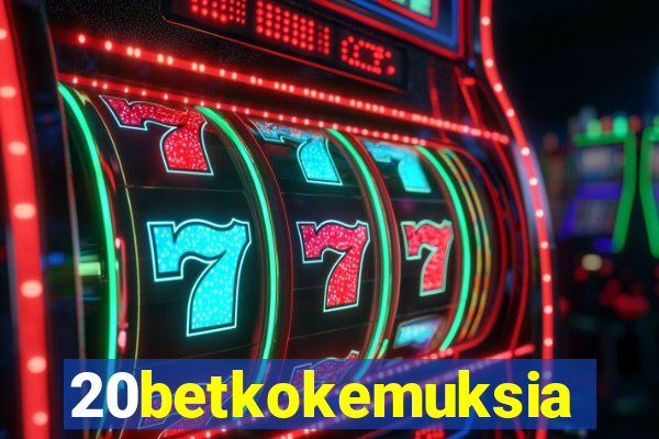 20betkokemuksia