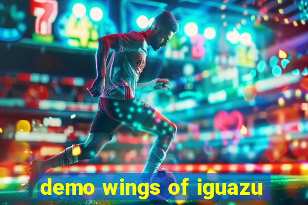 demo wings of iguazu