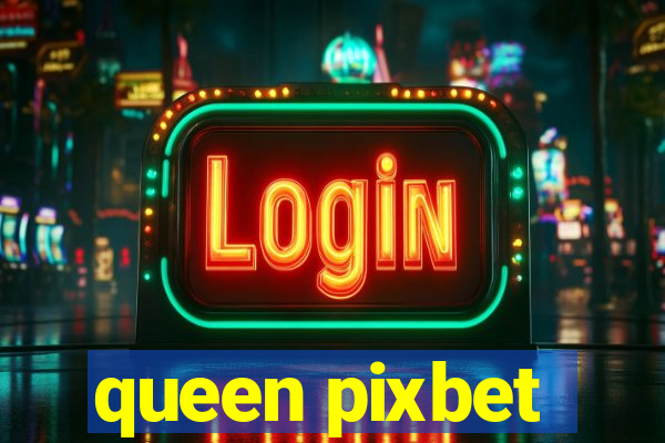 queen pixbet