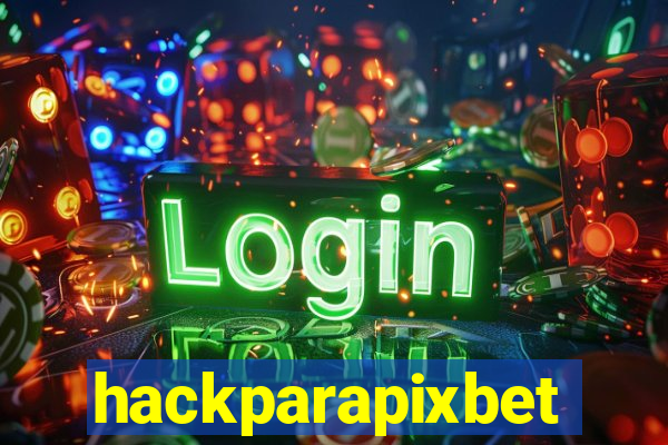 hackparapixbet