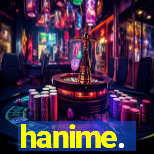 hanime.