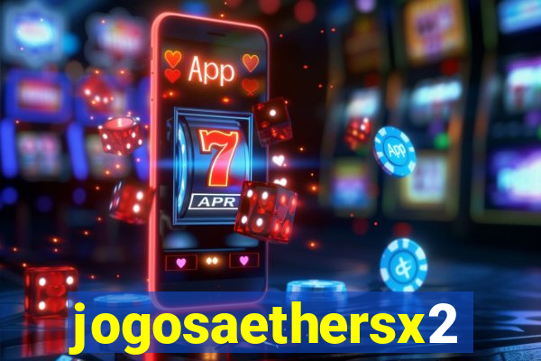 jogosaethersx2