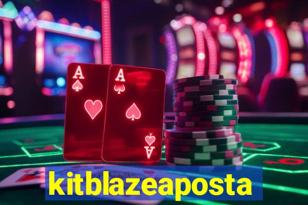 kitblazeaposta