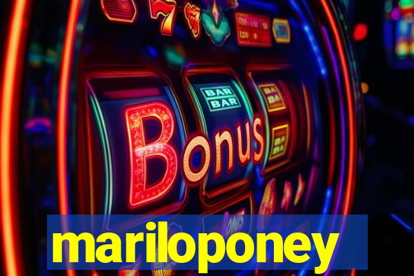 mariloponey