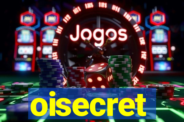 oisecret