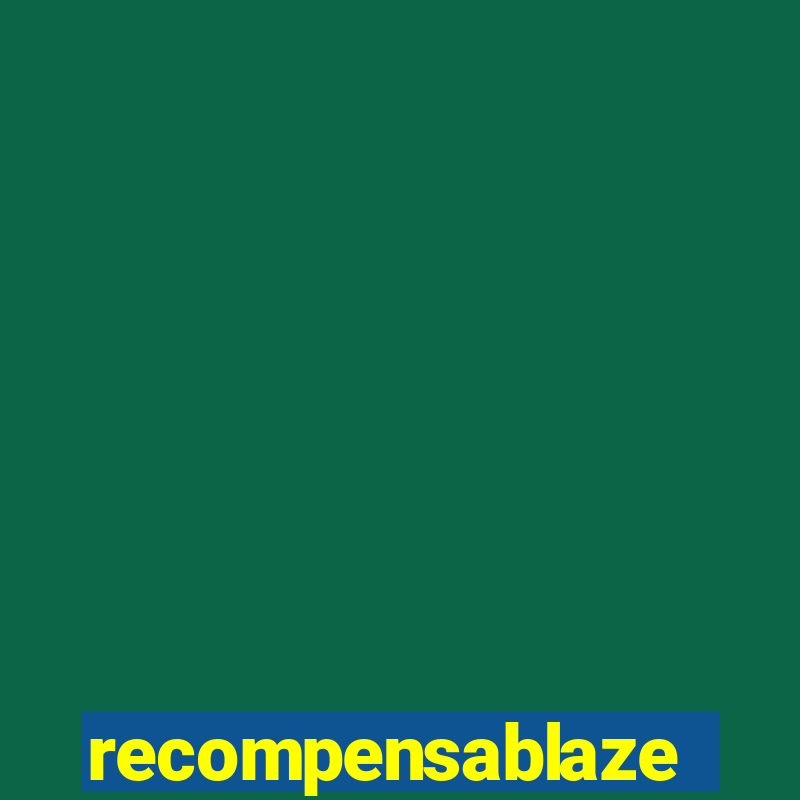 recompensablaze