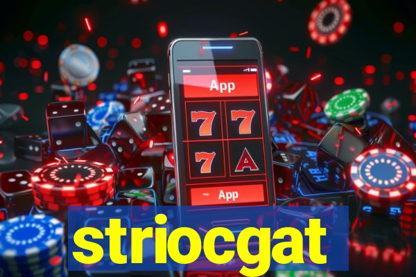 striocgat