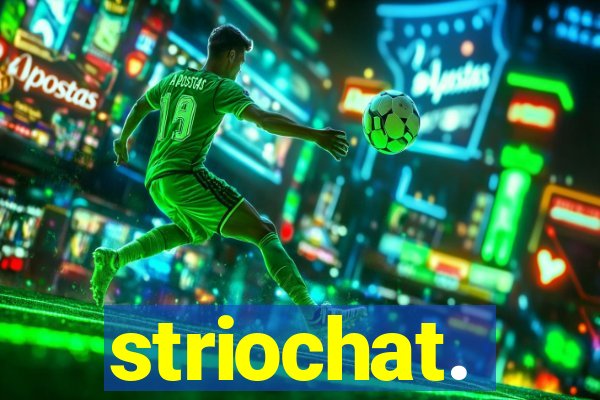 striochat.