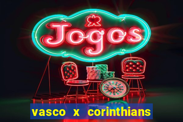 vasco x corinthians primeiro turno