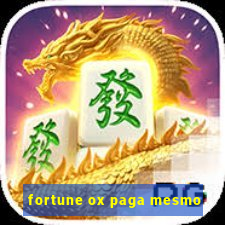 fortune ox paga mesmo