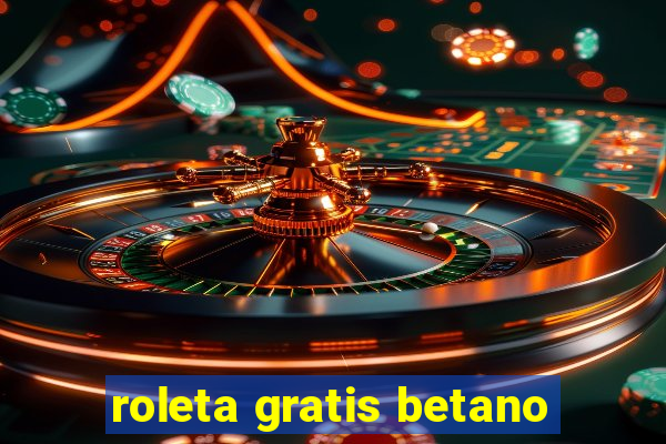 roleta gratis betano