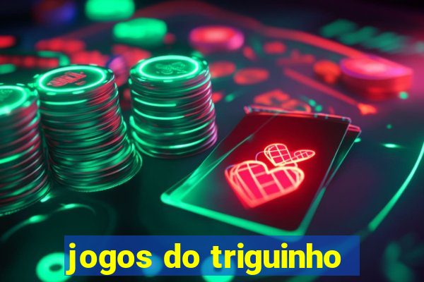 jogos do triguinho