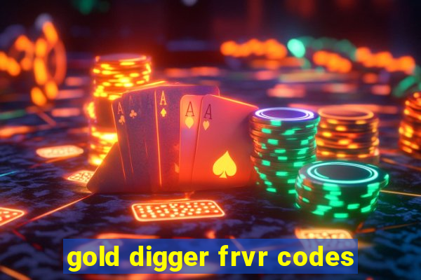 gold digger frvr codes