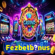 Fezbetb?nus