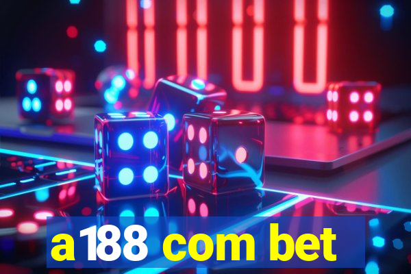 a188 com bet