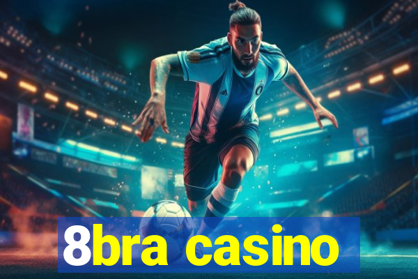 8bra casino