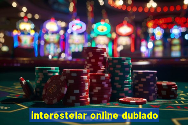 interestelar online dublado