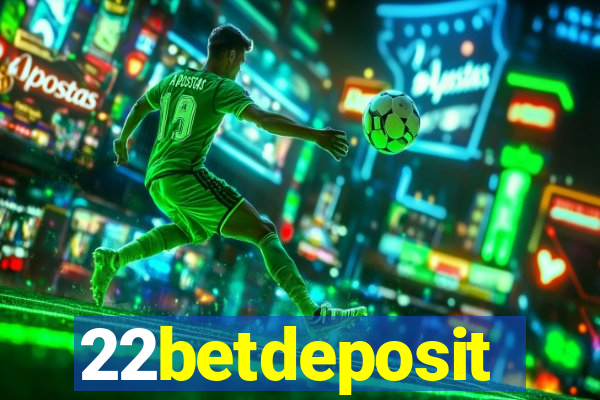 22betdeposit