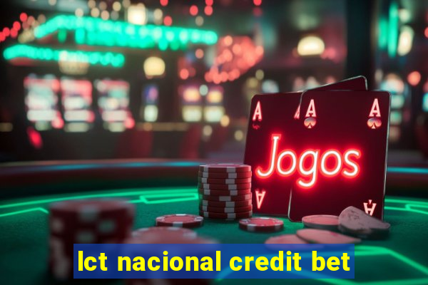 lct nacional credit bet