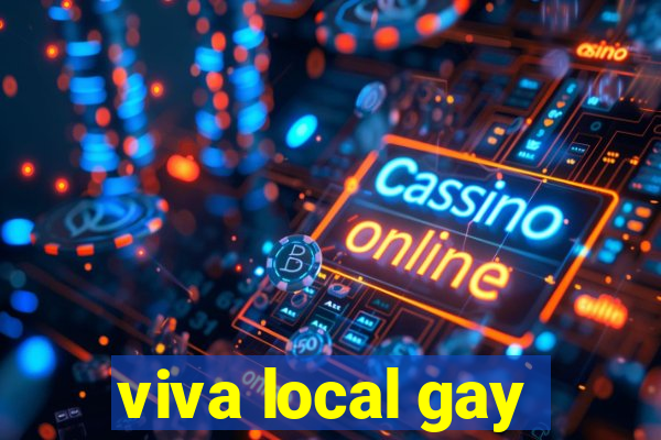 viva local gay